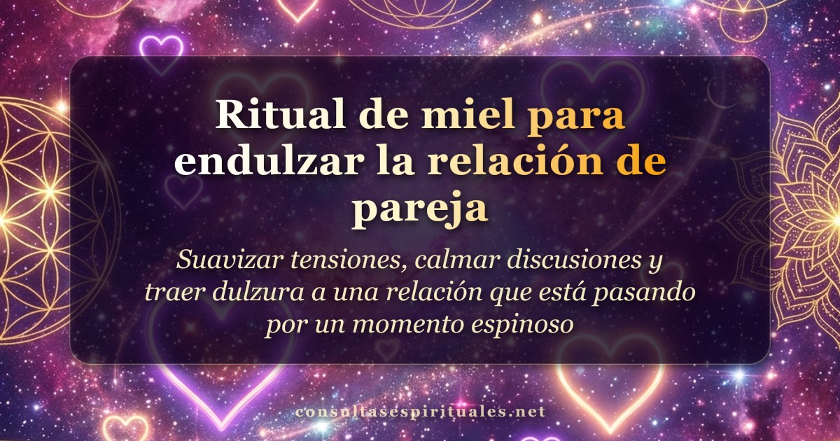 Miel para endulzar y armonizar tu pareja