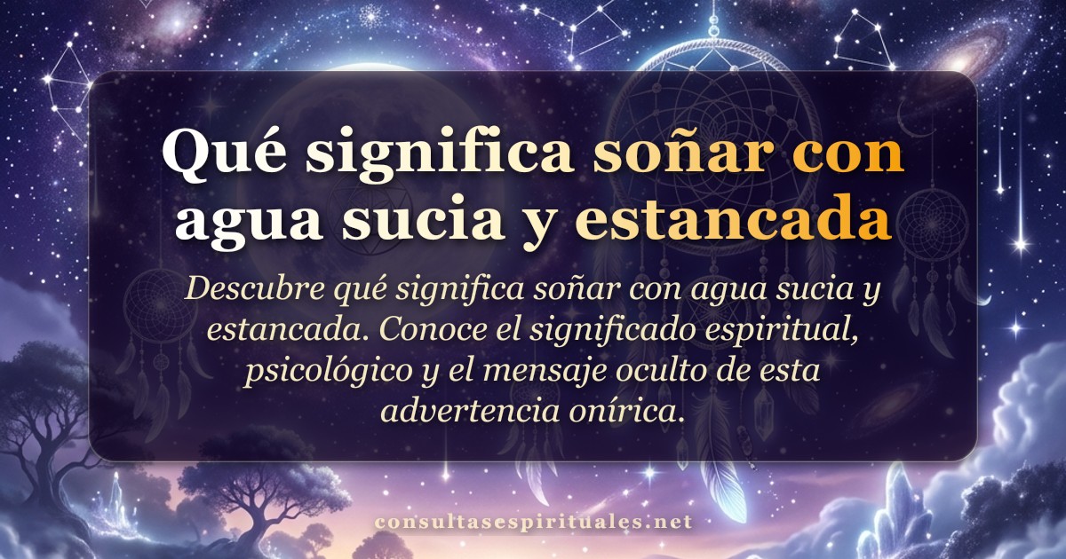 Soñar con agua sucia y estancada