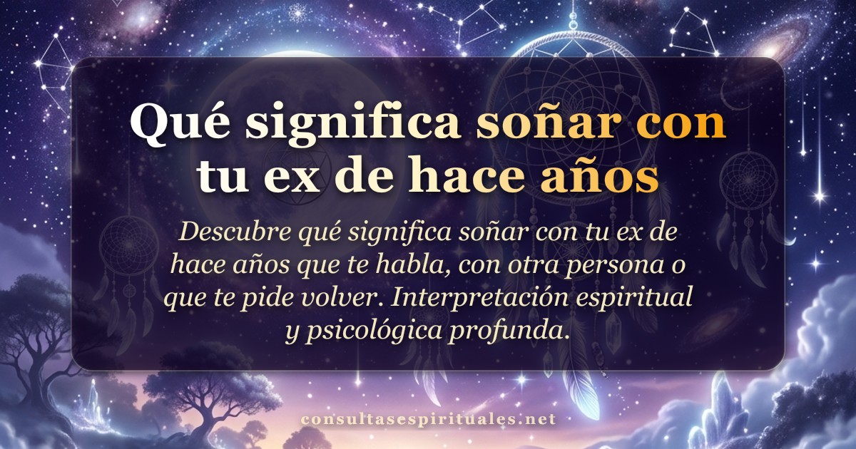 Qué significa soñar con tu ex de hace años